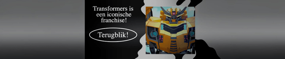 Transformers: Een reis door de evolutie van een geliefde franchise - Fans Geek Store